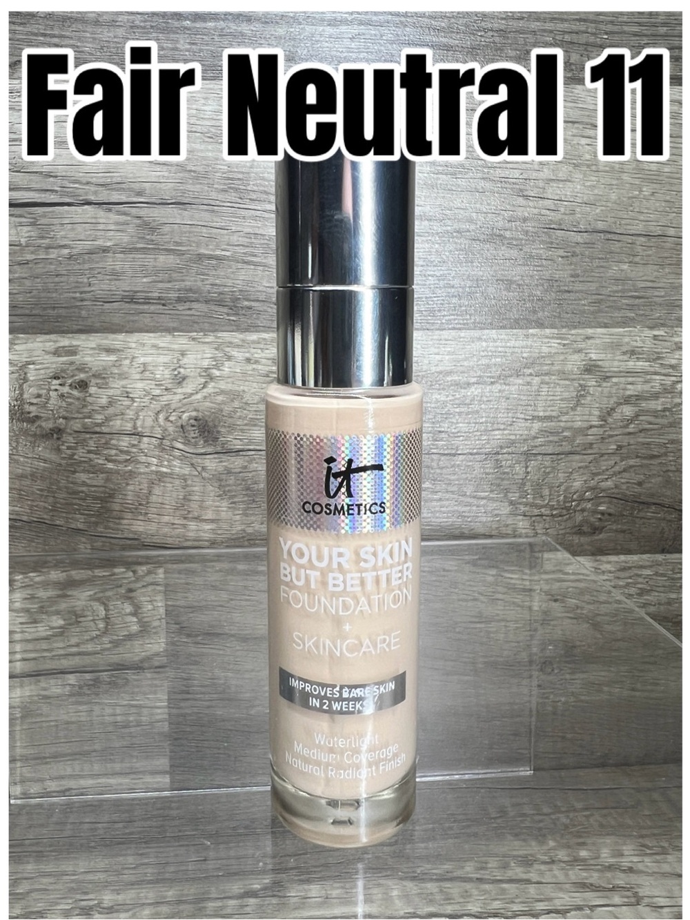 IT Cosmetics Your Skin But Better Foundation + Skincare Fair Neutral 11